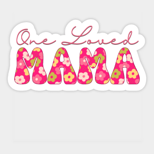 One Loved Mama Sticker